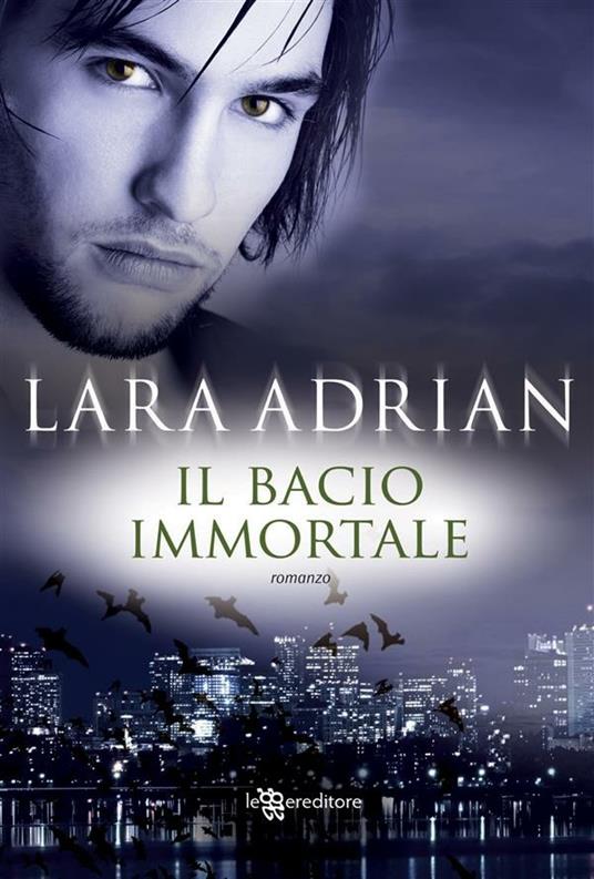 Il bacio immortale - Lara Adrian,L. Bortoluzzi - ebook