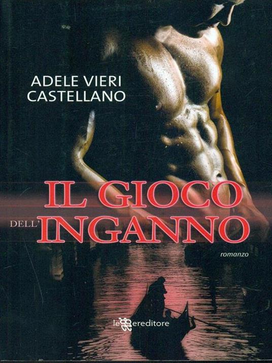 Il gioco dell'inganno - Adele Vieri Castellano - 4