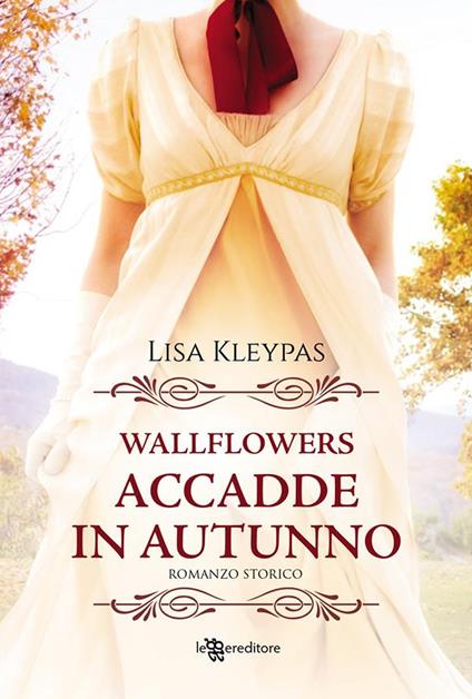 Accadde in autunno - Lisa Kleypas,P. Marin - ebook