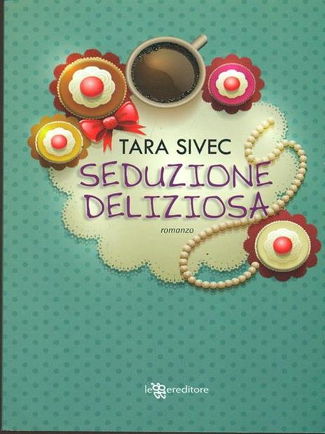 Seduzione deliziosa - Tara Sivec - copertina