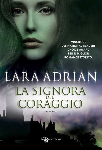 La signora del coraggio - Lara Adrian,Sara Monsurrò - ebook