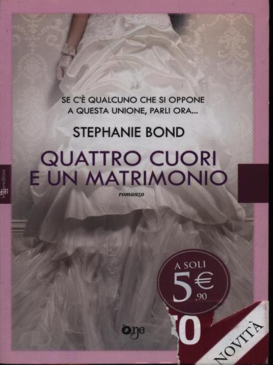 Quattro cuori e un matrimonio - Stephanie Bond - 3
