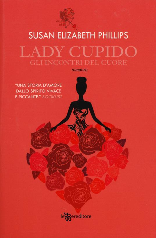Lady Cupido. Gli incontri del cuore - Susan Elizabeth Phillips - copertina