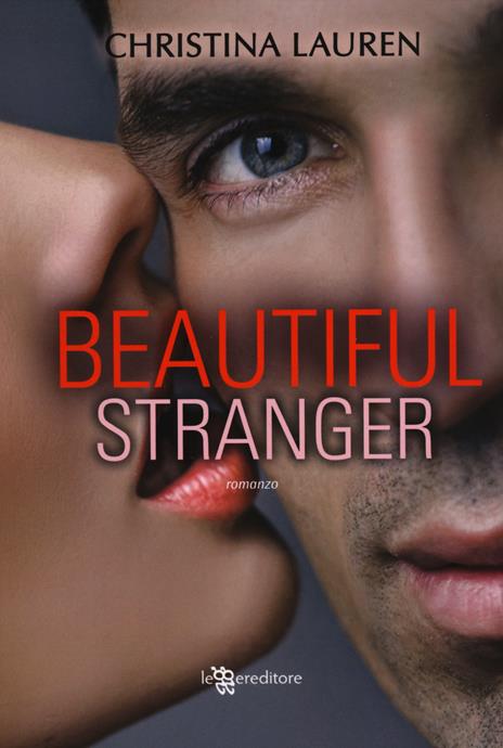 Beautiful stranger - Christina Lauren - copertina