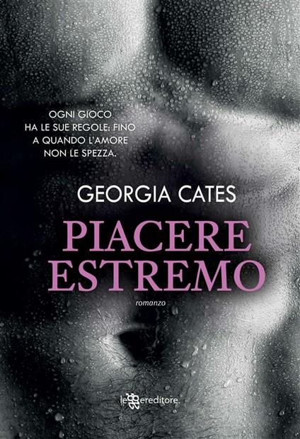 Piacere estremo - Georgia Cates,Marilisa Pollastro - ebook