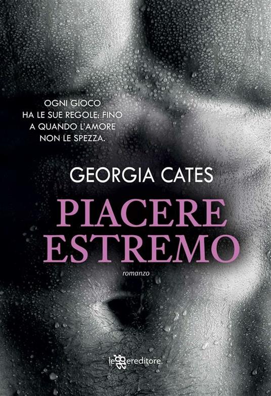 Piacere estremo - Georgia Cates,Marilisa Pollastro - ebook