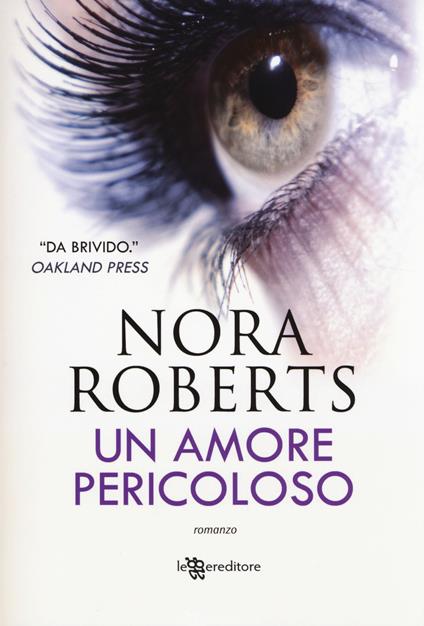 Un amore pericoloso - Nora Roberts - copertina