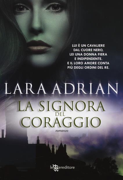 La signora del coraggio - Lara Adrian - copertina