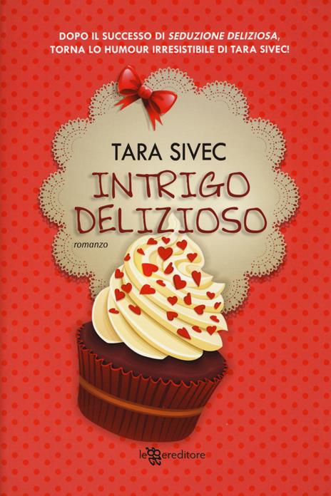 Intrigo delizioso - Tara Sivec - 5