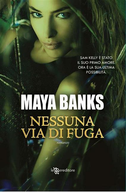 Nessuna via di fuga - Maya Banks,Vincenzo Urso - ebook