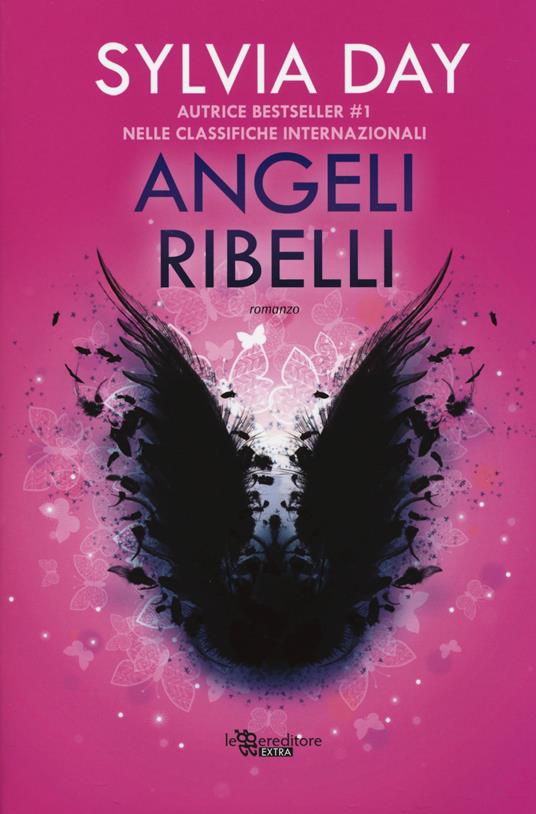 Angeli ribelli - Sylvia Day - 2