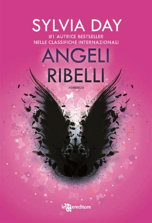 Angeli ribelli - Sylvia Day,L. Scipioni - ebook
