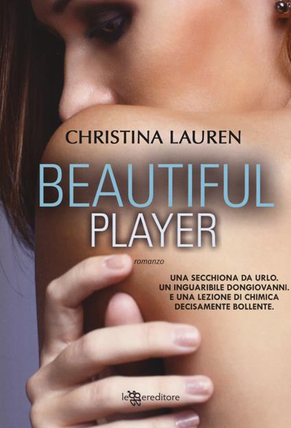 Beautiful player - Christina Lauren - copertina