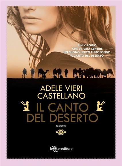Il canto del deserto - Adele Vieri Castellano - ebook