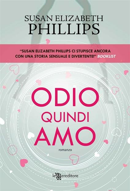 Odio quindi amo - Susan Elizabeth Phillips,Arianna Pelagalli - ebook