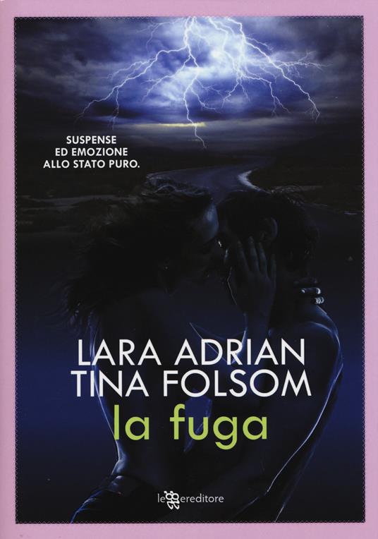 La fuga - Lara Adrian,Tina Folsom - copertina