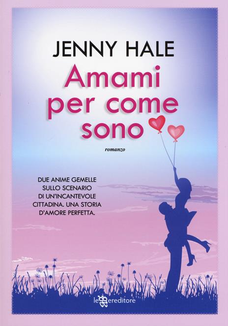 Amami per come sono - Jenny Hale - 3