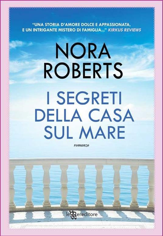 I segreti della casa sul mare - Nora Roberts,Annalisa Biasci - ebook