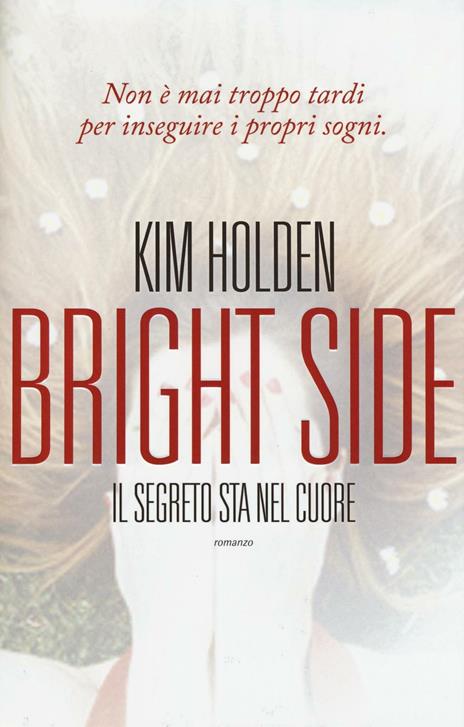 Bright side. Il segreto sta nel cuore - Kim Holden - copertina