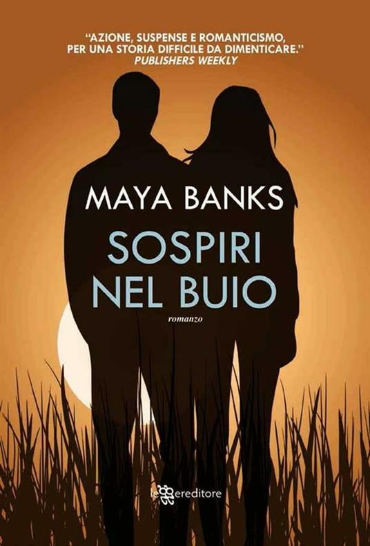 Sospiri nel buio - Maya Banks,Arianna Pelagalli - ebook