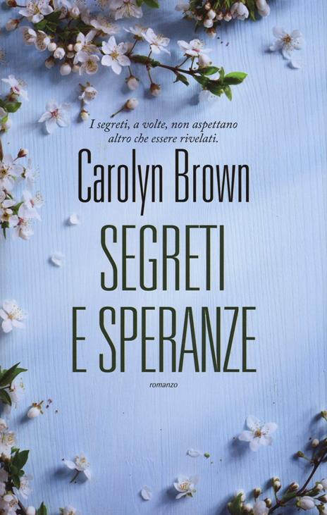 Segreti e speranze - Carolyn Brown - 5