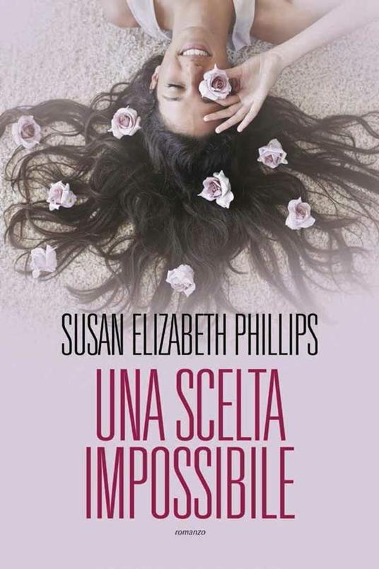 Una scelta impossibile - Susan Elizabeth Phillips,Ginevra Massari - ebook