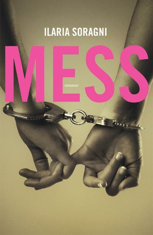 Mess - Ilaria Soragni - ebook