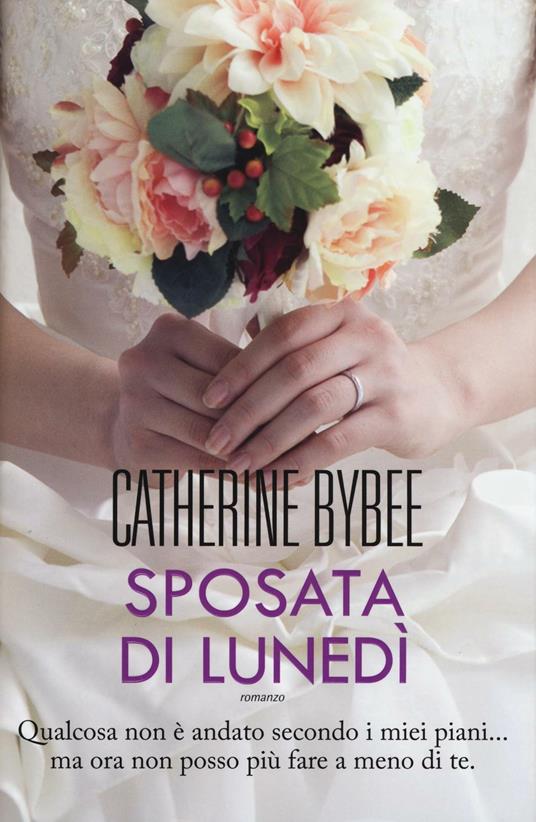 Sposata di lunedì - Catherine Bybee - copertina