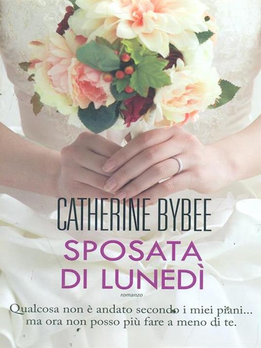 Sposata di lunedì - Catherine Bybee - 4
