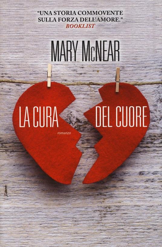 La cura del cuore. Ediz. illustrata - Mary McNear - copertina