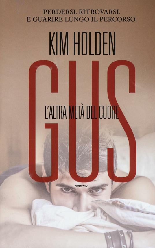 Gus. L'altra metà del cuore - Kim Holden - copertina