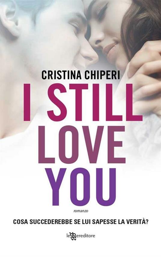 I still love you - Cristina Chiperi - ebook