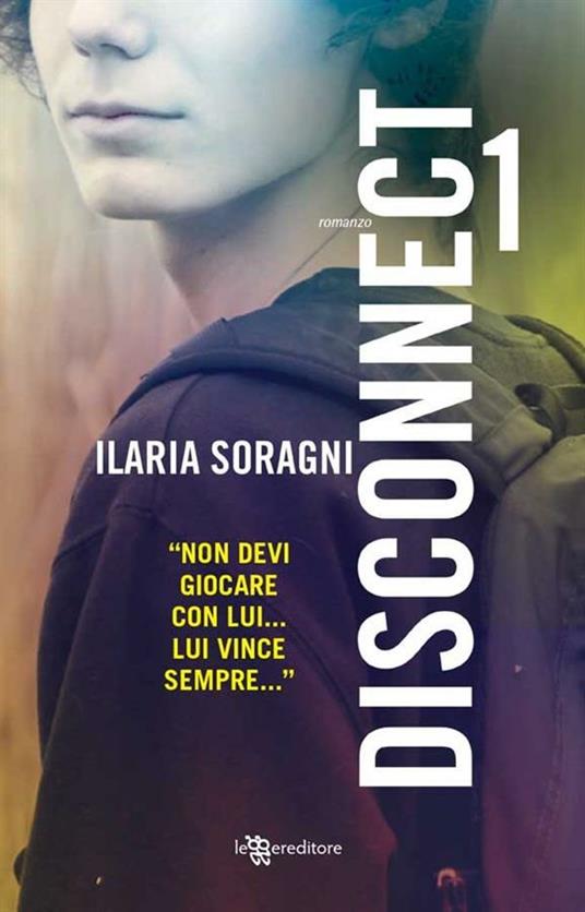 Disconnect 1 - Ilaria Soragni - ebook
