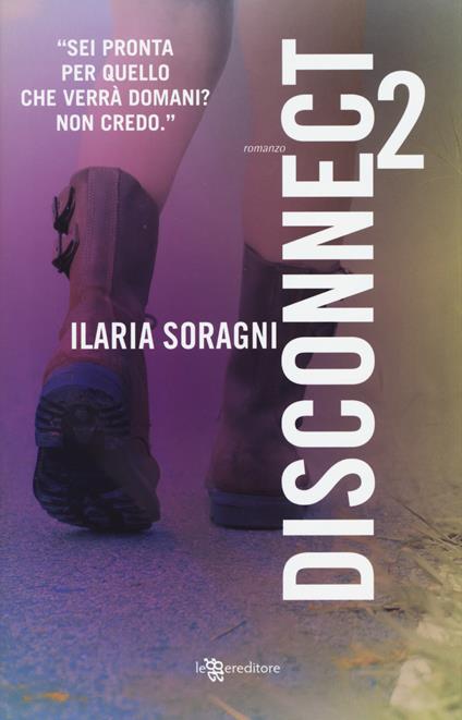 Disconnect. Vol. 2 - Ilaria Soragni - copertina