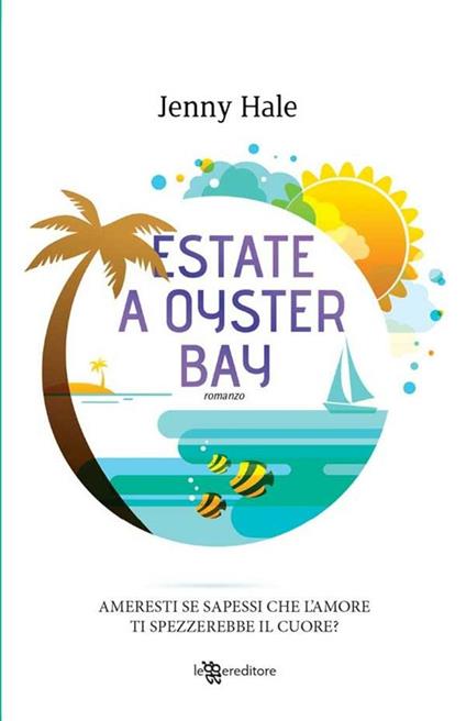 Estate a Oyster Bay - Jenny Hale,Alessia Cantagalli - ebook