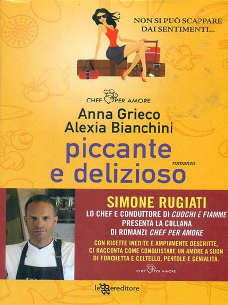 Piccante e delizioso - Anna Grieco,Alexia Bianchini - 3