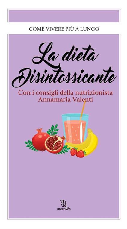 La dieta disintossicante - Annamaria Valenti (a cura di) - ebook