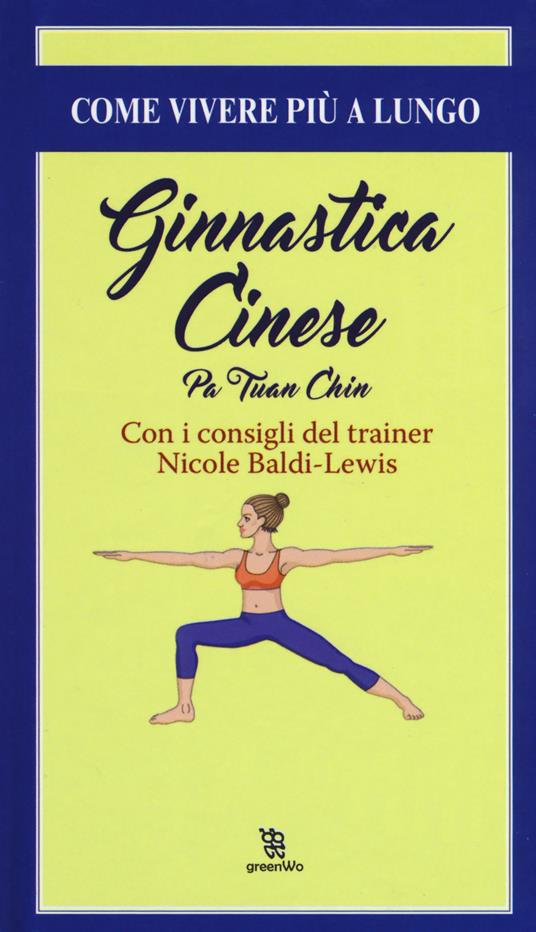 Ginnastica cinese. Pa Tuan Chin - Nicole Baldi Lewis - copertina