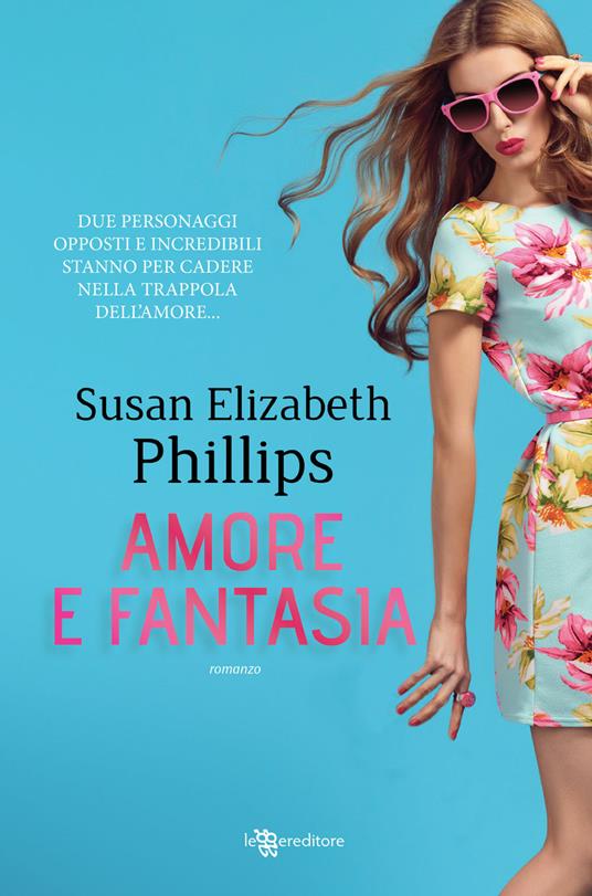 Amore e fantasia - Susan Elizabeth Phillips - copertina