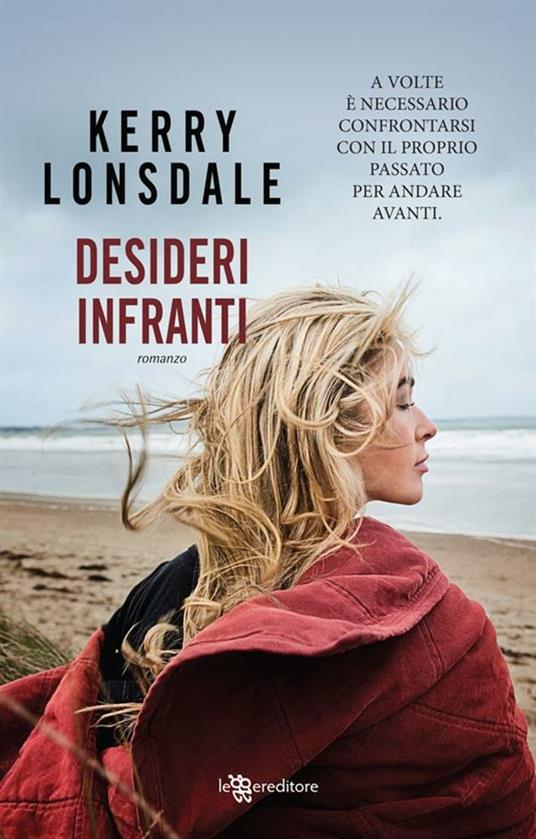 Desideri infranti - Kerry Lonsdale,Laura Liucci - ebook