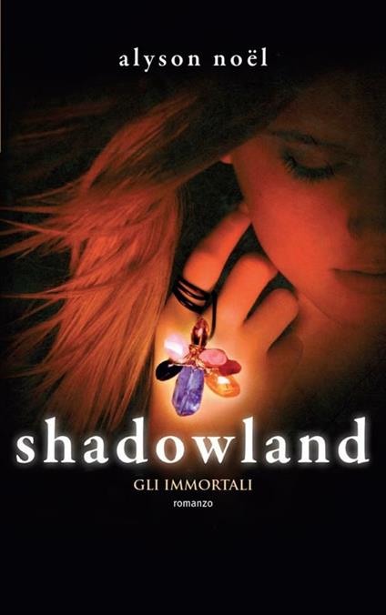 Shadowland. Gli immortali - Alyson Noël - ebook