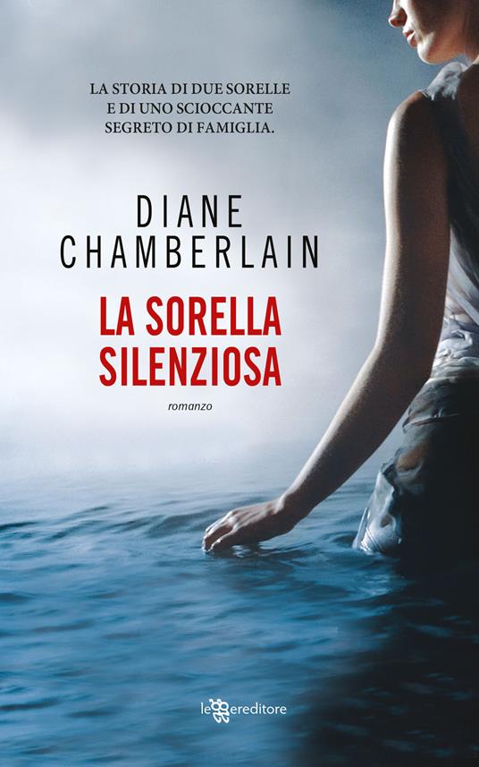 La sorella silenziosa - Diane Chamberlain - copertina
