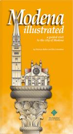 Modena illustrated. A guided visit to the city of Modena