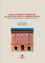 Dalla Domus Communis al Palazzo della partecipanza. Storia delle residenze della Comunità di Nonantola