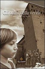 Gli occhi della verità. Romanzo ispirato ad una storia vera