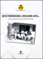 Quei formidabili, migliori anni... Avere vent'anni tra il 1975 e il 1985 a Nonantola