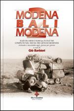 Modena Bali Modena. Raid di 6 mesi e 50.000 km in Fiat 500 compiuto nel 1969 da tre giovani modenesi rivissuto e raccontato oggi, giorno per giorno. Vol. 2