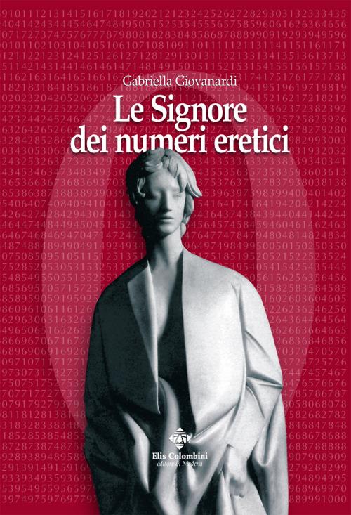 Le signore dei numeri eretici - Gabriella Giovanardi - copertina