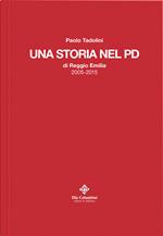 Una storia nel PD di Reggio Emilia 2005-2015