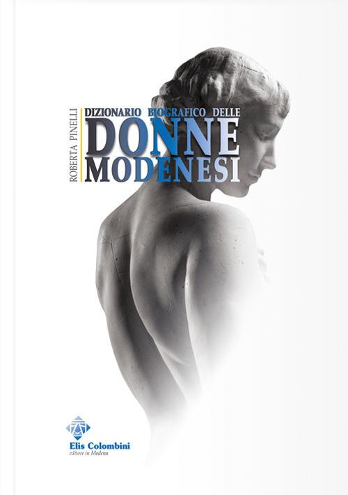 Dizionario biografico delle donne modenesi - Roberta Pinelli - copertina